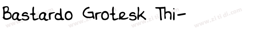 Bastardo Grotesk Thi字体转换